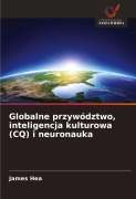 Cover-Bild zum Titel 'Globalne przywództwo, inteligencja kulturowa (CQ) i neuronauka' von 'James Hea'