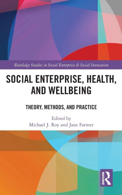 Social Enterprise, Health, and Wellbeing - 