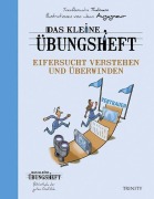 Cover-Bild zum Titel 'Das kleine Übungsheft - Eifersucht verstehen und überwinden' von 'Yves-Alexandre Thalmann'