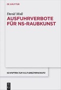 Ausfuhrverbote für NS-Raubkunst - David Moll