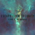 Escape From Eternity (Adventures of Abby and Sarah, #1) - Fiona Mahadkar