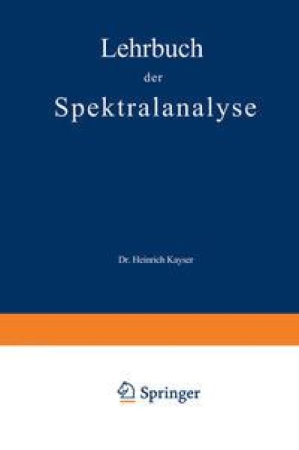 Lehrbuch der Spektralanalyse - Heinrich Kayser