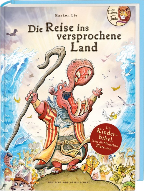 Die Reise ins versprochene Land: Liebevoll illustrierte Kinderbibel ab 8 Jahren. Band 1: Biblische Geschichten u.a. Adam & Eva, Abraham, Arche Noah, Josef, Moses, Josua (Der Löwe von Juda) - 
