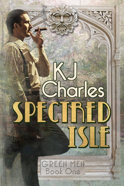 Spectred Isle (Green Men, #1) - Kj Charles