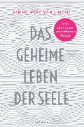 Cover-Bild zum Titel 'Das geheime Leben der Seele' von 'Sabine Wery von Limont'