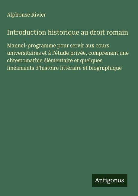 Introduction historique au droit romain - Alphonse Rivier