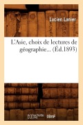 L'Asie, Choix de Lectures de Géographie (Éd.1893) - Lucien Lanier