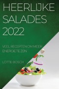 Cover-Bild zum Titel 'HEERLIJKE SALADES 2022' von 'Lotte Bosch'