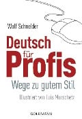 Deutsch für Profis - Wolf Schneider