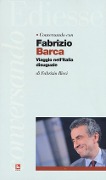 Cover-Bild zum Titel 'Conversando con Fabrizio Barca. Viaggio nell'Italia disuguale' von 'Fabrizio Barca, Fabrizio Ricci'