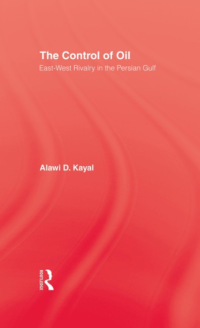 The Control of Oil - Alawi D. Kayal