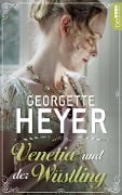 Cover-Bild zum Titel 'Venetia und der Wüstling' von 'Georgette Heyer'