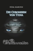 Die Chroniken von Tydia: Weltenreiter - Nina Maruhn