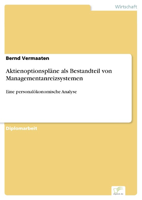 Aktienoptionspläne als Bestandteil von Managementanreizsystemen - Bernd Vermaaten