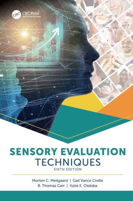 Sensory Evaluation Techniques - Gail Vance Civille, B. Thomas Carr, Katie E. Osdoba