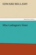 Miss Ludington's Sister - Edward Bellamy