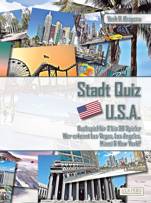 Stadt Quiz U.S.A | Buchspiel für 2 bis 20 Spieler | Wer erkennt Las Vegas, Los Angeles, Miami & New York? - York P. Herpers