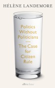 Cover-Bild zum Titel 'Politics Without Politicians' von 'Hélène Landemore'