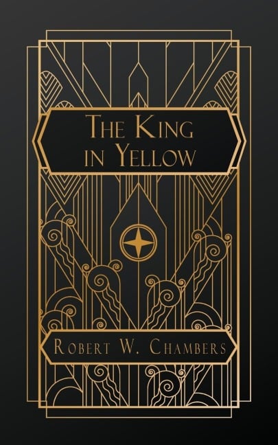 The King in Yellow - Robert W Chambers