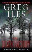 Cover-Bild zum Titel 'The Death Factory' von 'Greg Iles'
