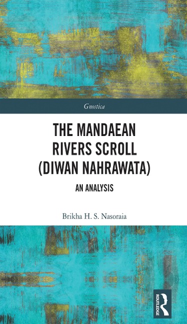 The Mandaean Rivers Scroll (Diwan Nahrawatha) - Brikha Nasoraia