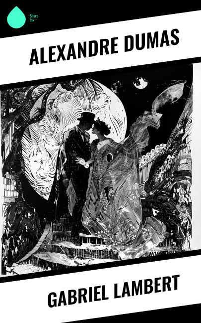 Gabriel Lambert - Alexandre Dumas