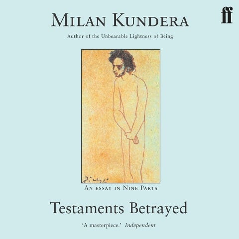 Testaments Betrayed - Milan Kundera