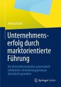 Cover-Bild zum Titel 'Unternehmenserfolg durch marktorientierte Führung' von 'Heinrich Bolz'