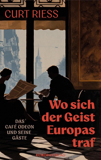 Wo sich der Geist Europas traf - Curt Riess