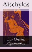 Cover-Bild zum Titel 'Die Orestie: Agamemnon' von 'Aischylos'