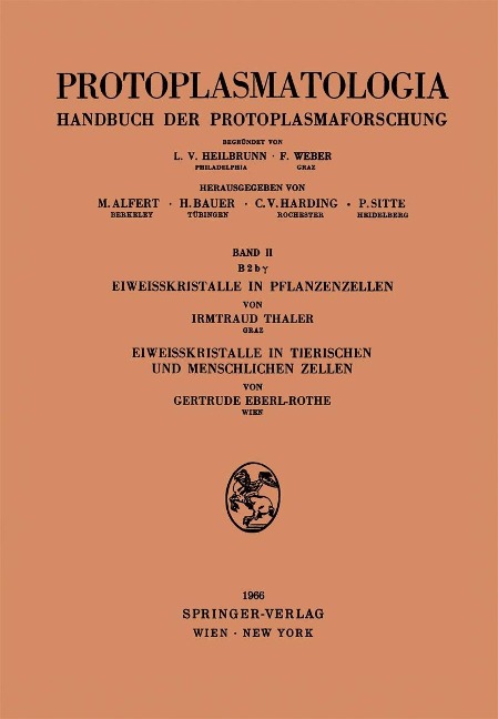 Eiweisskristalle in Pflanzenzellen. Eiweisskristalle in tierischen und menschlichen Zellen - Irmtraud Thaler, Gertrude Eberl-Rothe