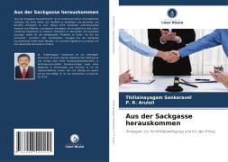 Aus der Sackgasse herauskommen - Thillainayagam Sankaravel, P. R. Aruloli