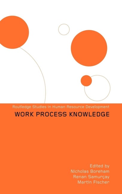 Work Process Knowledge - Nicholas Boreham, Renan Samurçay, Martin Fischer