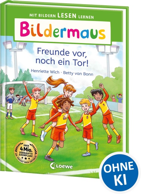 Bildermaus - Freunde vor, noch ein Tor! - Henriette Wich