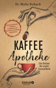 Cover-Bild zum Titel 'Kaffee-Apotheke' von 'Malte Rubach'