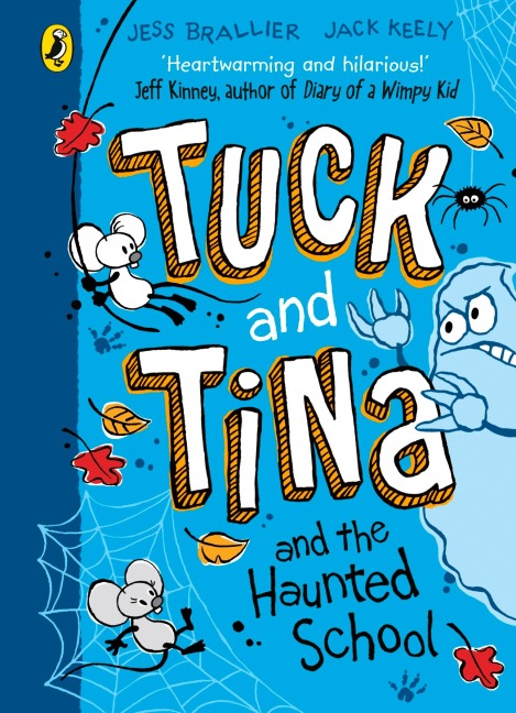 Tuck and Tina and the Haunted School - Jess Brallier, Jack Keely