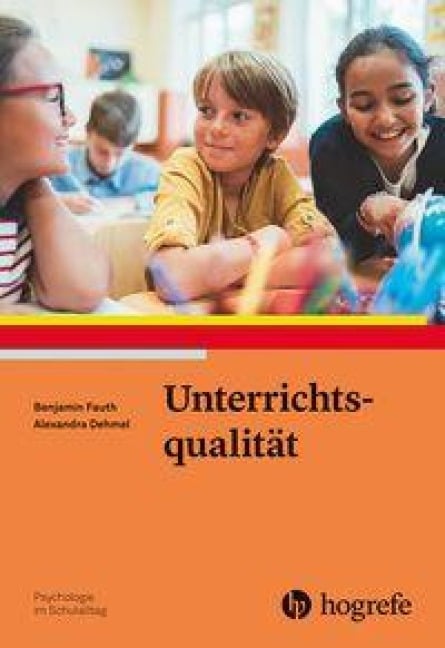 Unterrichtsqualität - Benjamin Fauth, Alexandra Dehmel