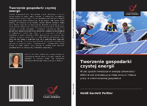 Tworzenie gospodarki czystej energii - Heidi Garrett Peltier