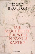 Cover-Bild zum Titel 'Die Geschichte der Welt in zwölf Karten' von 'Jerry Brotton'