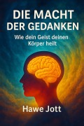Cover-Bild zum Titel 'Die Macht der Gedanken' von 'Hawe Jott'