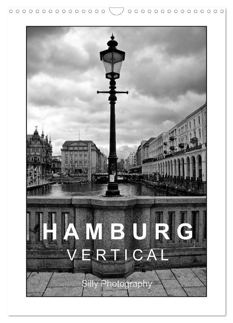Hamburg Vertical (Wandkalender 2024 DIN A3 hoch), CALVENDO Monatskalender - Silly Photography