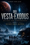 Cover-Bild zum Titel 'Der Vesta-Exodus - Die Saga der Sternenkinder - Band 4 - Echo der Alten' von 'Kiran von Zug'