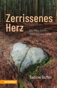 Cover-Bild zum Titel 'Zerrissenes Herz' von 'Sabine Gufler'