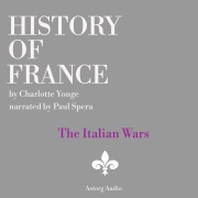 Cover-Bild zum Titel 'History of France - The Italian Wars' von 'Charlotte Mary Yonge'