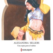 Cover-Bild zum Titel 'Una espía para el sultán' von 'Alexandra Sellers'