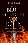 Cover-Bild zum Titel 'Das Blutgericht von Köln' von 'Ingo Gach'
