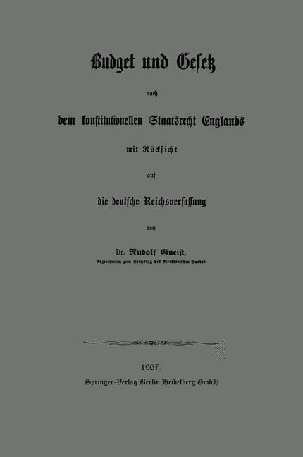 Budget und Gesetz nach dem konstitutionellen Staatsrecht Englands - Heinrich Rudolph Von Gneist