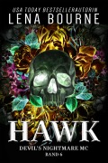 Cover-Bild zum Titel 'Hawk (Devil's Nightmare MC Serie, Band 6)' von 'Lena Bourne'
