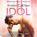 Idol - Gib mir deine Liebe - Kristen Callihan
