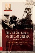 Cover-Bild zum Titel 'Film Serials and the American Cinema, 1910-1940' von 'Ilka Brasch'